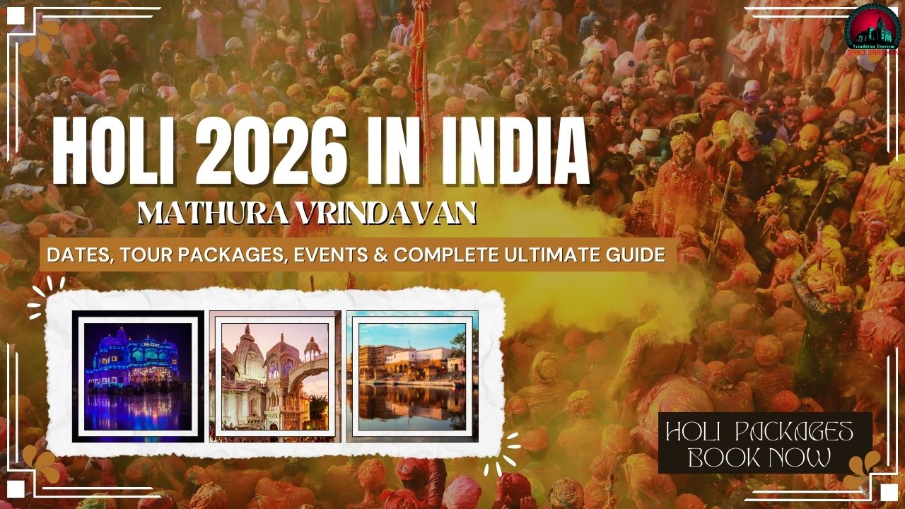 Holi 2026 in India (Mathura Vrindavan) Dates, Tour Packages, Events & Complete Ultimate Guide